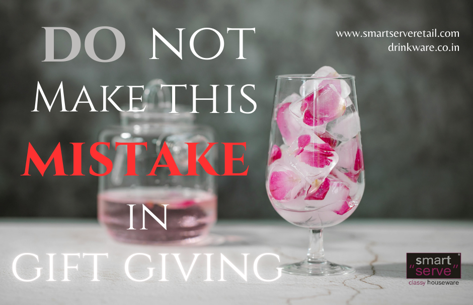 Do Not Make This Mistake in Gift Giving: Picking the Perfect Glassware for Any Occasion