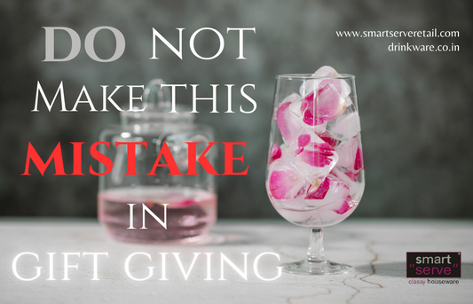 Do Not Make This Mistake in Gift Giving: Picking the Perfect Glassware for Any Occasion
