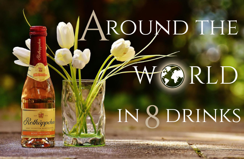 Around the World in 8 Drinks: International Beverages You Must Try