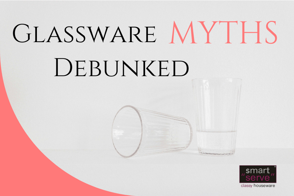 Glassware Myths Debunked: Separating Fact from Fiction