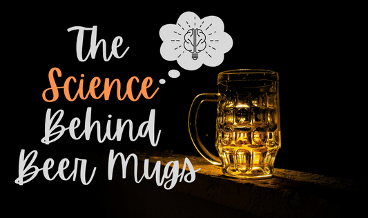 The Science Behind Beer Mugs: Why They're Shaped Just Right for Your Drink